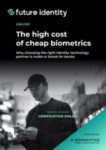 The High Cost of Cheap Biometrics The High Cost of Cheap Biometrics