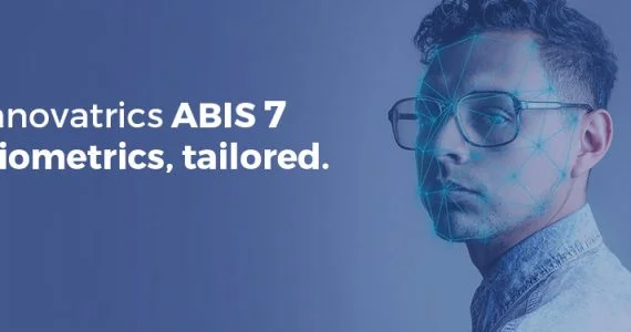 Innovatrics ABIS 7: Tailored Biometrics for Government, Enterprise, and Law Enforcement Verticals Innovatrics ABIS 7: Tailored Biometrics for Government, Enterprise, and Law Enforcement Verticals