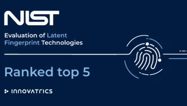 Innovatrics Ranked Among Top Providers of Algorithms for Identification of Latent Fingerprints